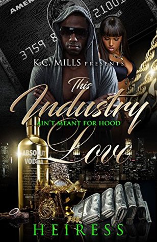 This Industry Ain't Meant For Hood Love (Kindle Edition)