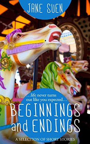 Beginnings and Endings: A Selection of Short Stories (Kindle Edition)