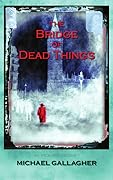 The Bridge of Dead Things
