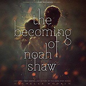 The Becoming of Noah Shaw (The Shaw Confessions, #1)