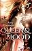 Queen and Blood (Bird and Sword, #2)