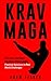 Krav Maga: Disrupt, Damage,...