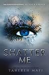 Shatter Me by Tahereh Mafi