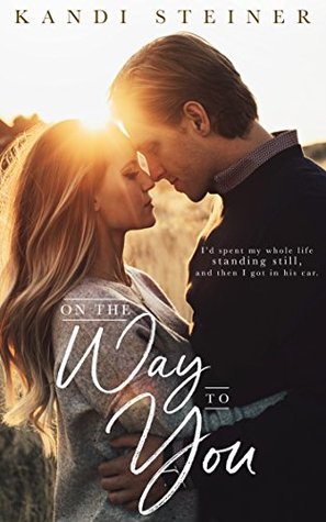 On the Way to You (Kindle Edition)