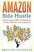 Amazon Side Hustle by Andrew Franklin