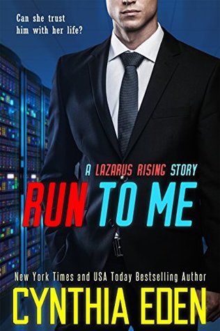 Run To Me (Lazarus Rising, #4)