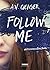 Follow Me (Follow Me Back, #1)