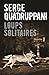 Loups solitaires by Serge Quadruppani