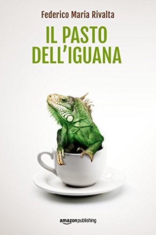 Il pasto dell'iguana (Kindle Edition)