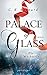 Palace of Glass Die Wächterin (Palace-Saga, #1) by C.E. Bernard