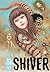 Shiver: Junji Ito Selected ...