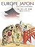 Europe Japon. Regards crois...