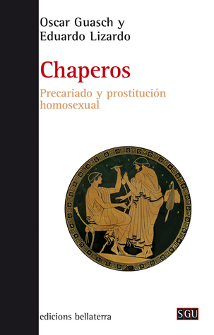 Chaperos. Precariado y prostitución homosexual