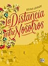 La distancia entre nosotros by Reyna Grande