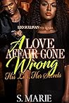 A Love Affair Gone Wrong: His Lies, Her Secrets