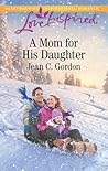 A Mom for His Daughter (Love Inspired)