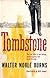 Tombstone  by Walter Noble Burns