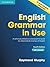 English Grammar in Use A self-study reference and practice book for intermediate learners of English