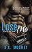 Lose Me (No Matter What Boo...