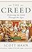 The Creed: Professing the Faith Through the Ages