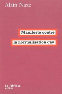 Manifeste contre la normalisation gay (Paperback)