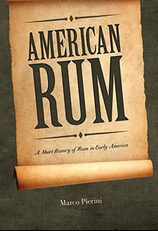 American Rum: A Short History of Rum in Early America