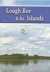 Lough Ree and Its Islands by Sean Cahill