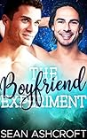 The Boyfriend Experiment by Sean Ashcroft