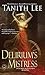 Delirium's Mistress (Tales from the Flat Earth, #4)
