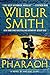Pharaoh by Wilbur Smith