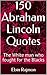 150 Abraham Lincoln Quotes by Ebin Rajmon
