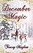 December Magic (A laugh-out-loud, rom-com novella) by Tracey Mayhew