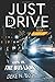 JUST DRIVE by Deke N Blue