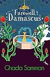 Farewell, Damascus by Ghada Samman