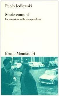 Storie comuni: La narrazione nella vita quotidiana