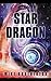 Star Dragon : Star Dragon by Mike Brotherton