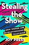 Stealing the Show by Joy Press