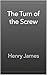 The Turn of the Screw