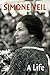 A Life by Simone Veil A Life by Simone Veil