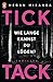 Tick Tack Wie lange kannst Du lügen? by Megan Miranda