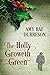 The Holly Groweth Green
