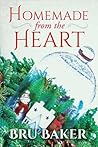 Homemade from the Heart by Bru Baker