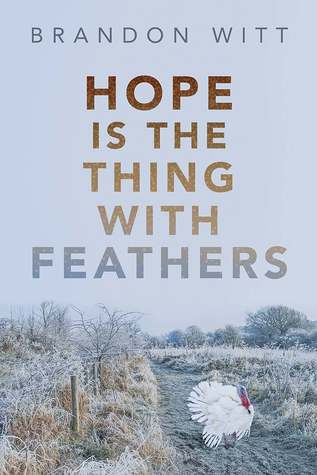 Hope Is the Thing with Feathers (Kindle Edition)
