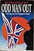 Odd Man Out: The Story of the Singapore Traitor