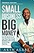 Small Business Big Money: H...