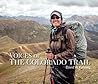 Voices of The Colorado Trail by David W. Fanning