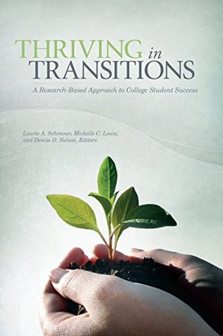 Thriving in Transitions: A Research-Based Approach to College Student Success