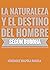 La naturaleza y el destino ...