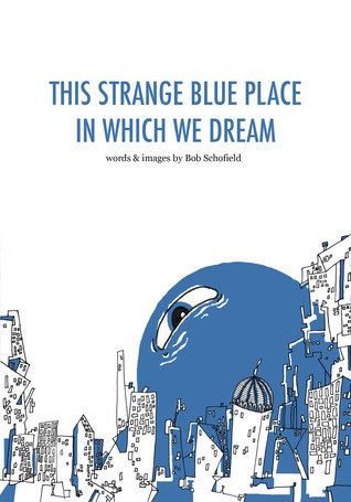 This Strange Blue Place In Which We Dream (ebook)