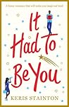 It Had to Be You by Keris Stainton